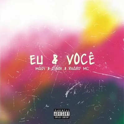 Eu e Você (feat. Dinox & Rhard Mc) 专辑 Madi