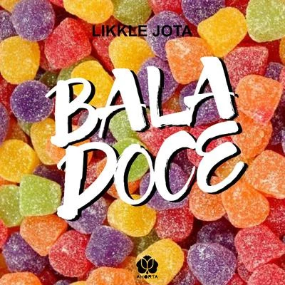 Bala Doce 專輯 Likkle Jota/Mr.Ites