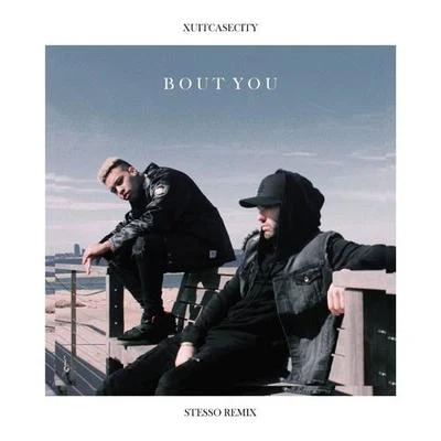 Bout You (Stesso Remix) 专辑 Dustin Miles/Stesso