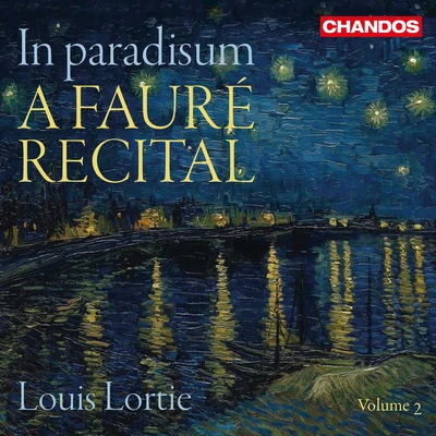 In paradisum: A Fauré Recital, Vol. 2 專輯 Louis Lortie