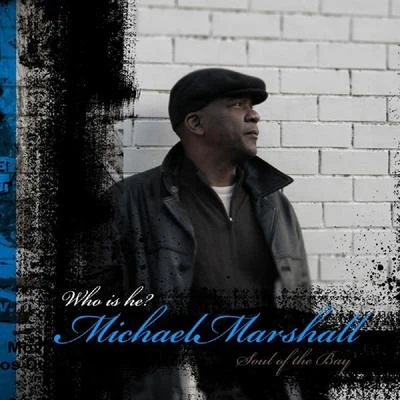 Soul Of The Bay 专辑 Michael Marshall