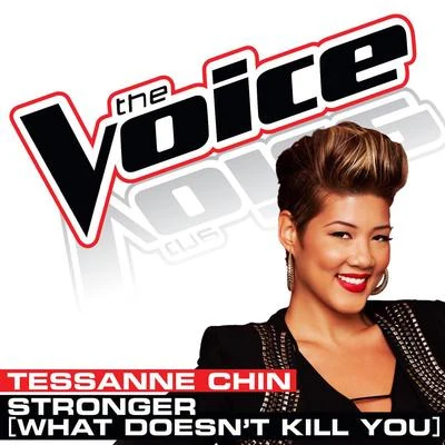 Stronger (What Doesnt Kill You) [The Voice Performance] 專輯 Tessanne Chin