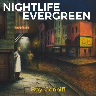 Nightlife Evergreen 專輯 Ray Conniff