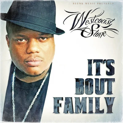 Its Bout Family 專輯 E-White/Bookie/Cartelsons/Westcoast Stone/LC Johnson