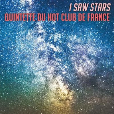 I Saw Stars 專輯 Geo. M. Koger/Quintette du Hot Club de France/Dino Olivieri Orquesta di Ballo/Harry B. Smith/Feliciano Rey