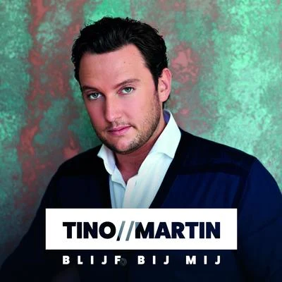 Blijf bij mij 專輯 Tino Martin