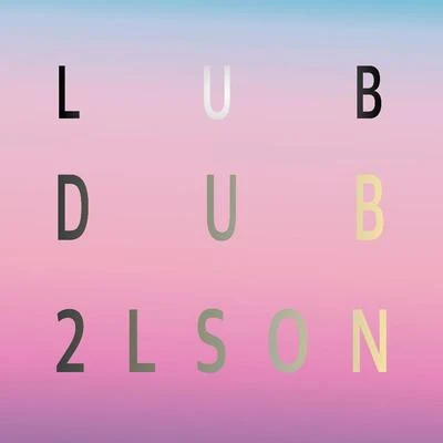 LUB DUB 專輯 2Lson