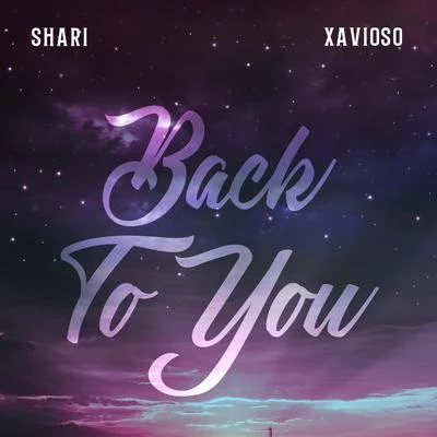 Back to You (feat. Xavioso) 專輯 Shari/Soulplusmind/Anna Yanova-Cattoor/Coolhandtrew