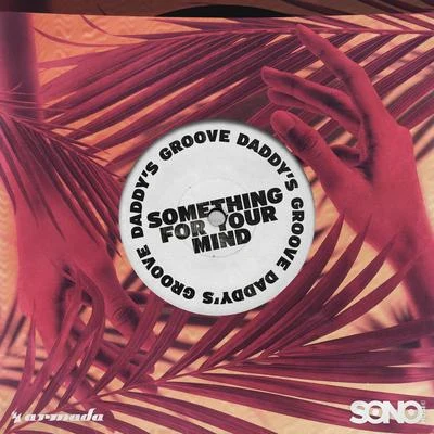 Something For Your Mind 專輯 Daddys Groove