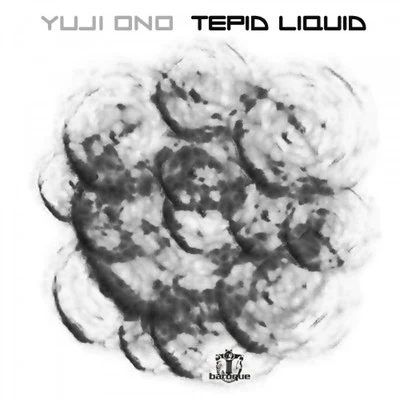 Yuji OnoAndrea Bertolini Tepid Liquid