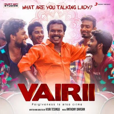 What Are You Talking Lady? (From "Vairii") 專輯 Anthony Daasan/Andrea Jeremiah/G.V. Prakash Kumar/Adhik Ravichandran/Saindhavi