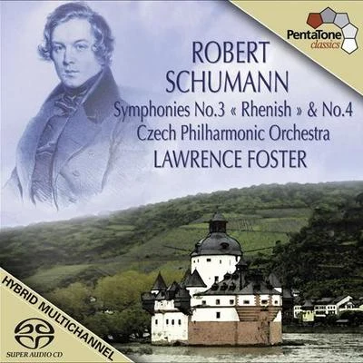 Lawrence FosterOrchestre de Chambre de LausanneSharon IsbinSteve Barnett SCHUMANN, R.: Symphonies Nos. 3, 4 (Czech Philharmonic, Foster)