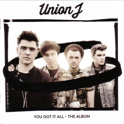 Union J You Got It All