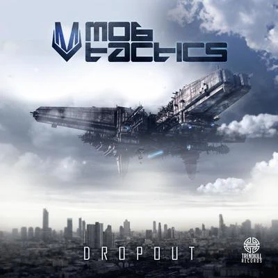 Dropout 專輯 Mob Tactics