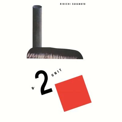 B-2 Unit (2019 Remastering) 专辑 坂本龍一/Taylor Deupree