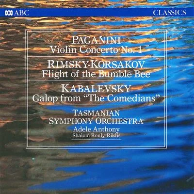 Paganini: Violin Concerto No. 1Rimsky-Korsakov: Flight of the Bumble-BeeKabalevsky: Galop from 專輯 Tasmanian Symphony Orchestra/本傑明 諾西/李存信