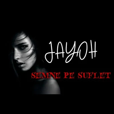 Semne Pe Suflet 專輯 Jayoh