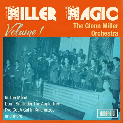 Miller Magic, Vol. 1 專輯 Glenn Miller Orchestra/Glenn Miller/Army Air Force Orchestra