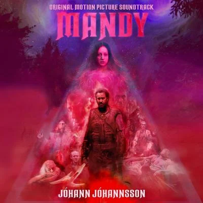 Mandy (Original Motion Picture Soundtrack) [Deluxe] 专辑 Jóhann Jóhannsson