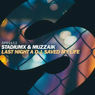 Last Night A D.J. Saved My Life 专辑 Stadiumx/Metrush