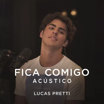 Fica Comigo (Acústico) 專輯 Sophia Stedile/Lucas Pretti