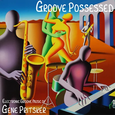 Groove Possessed: Electronic Groove Music of Gene Pritsker 专辑 Juecheng Chen/Edna St. Vincent Millay/William Shakespeare/Gene Pritsker