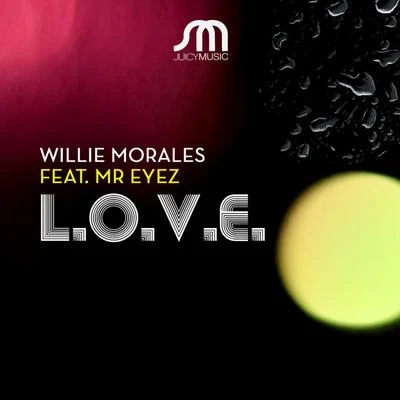 L.O.V.E. (feat. Mr. Eyez) 專輯 Mr. Eyez/Saeed Younan/Willie Morales