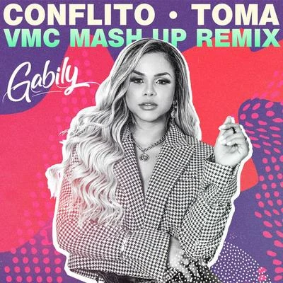 Gabily ConflitoToma (VMC Mash UP Remix)