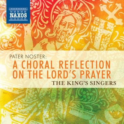 The King's Singers Choral Concert: The King's Singers - SCHUTZ, H.POULENC, F.LASSO, O. (Pater Noster: A Choral Reflection on the Lord's Prayer)