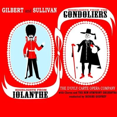 The New Symphony Orchestra Highlights From The Gondoliers & Iolanthe, Pt. 1