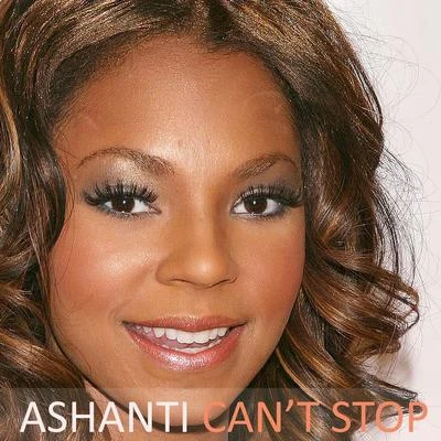 Ashanti Cant Stop