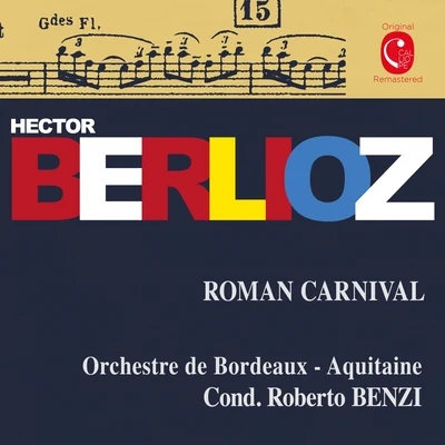 Berlioz: Carnaval romain, Op. 9 & Benvenuto Cellini, Op. 23 專輯 Orchestre de Bordeaux-Aquitaine