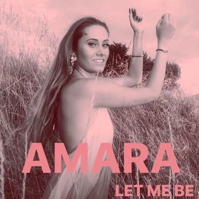 Let Me Be 专辑 Amara