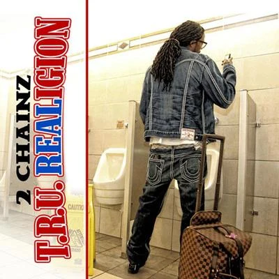 T.R.U. REALigion 專輯 2 Chainz