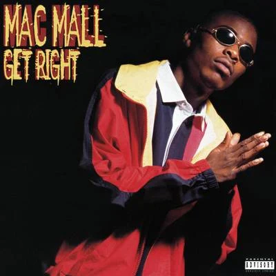 Get Right 專輯 Mac Mall/TRIPLE C/Coolio Da Unda Dogg/Willie Henn/Reek Daddy