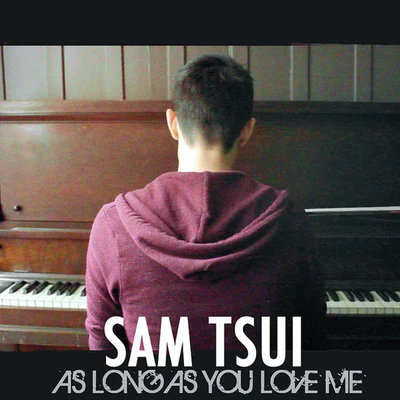 As Long As You Love Me 專輯 Sam Tsui