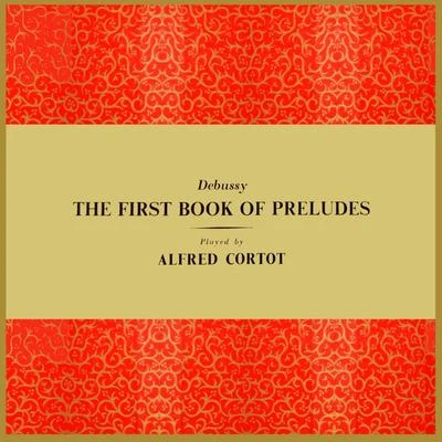 The First Book Of Preludes 專輯 Alfred Cortot/Marcel Mule/Manuel Rosental