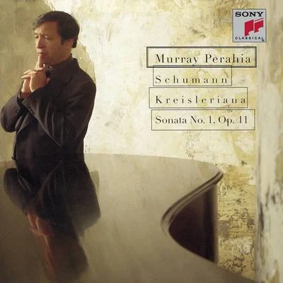 Schumann: Kreisleriana; Sonata No. 1, Op. 11 專輯 Murray Perahia