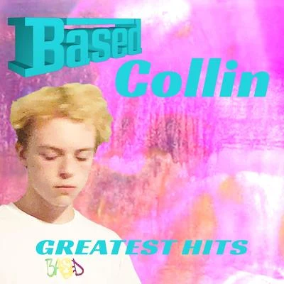 BasedCollin Greatest Hits Album 專輯 Collin/Keaton