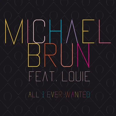 All I Ever Wanted 專輯 Michael Brun