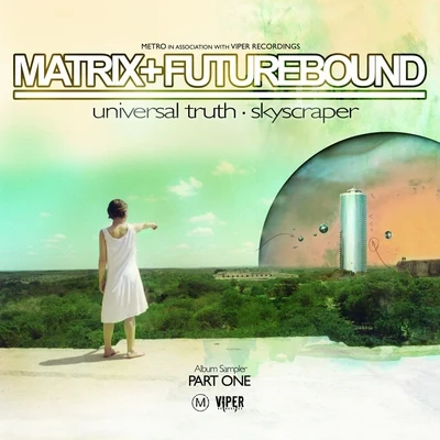 Universal Truth Album Sampler 专辑 Matrix & Futurebound