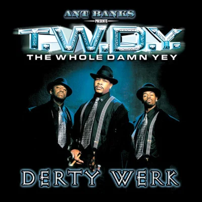 Ant Banks Ant Banks Presents TWDY Derty Werk