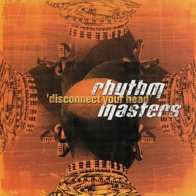 Disconnect Your Head 专辑 Rhythm Masters/The Juan Maclean/Terrence Parker/M.ono/Danny Clark