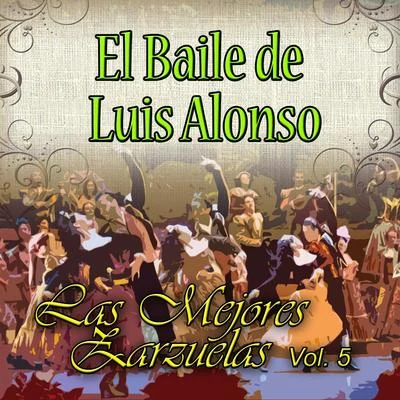 El Baile de Luis Alonso 专辑 Carlos Munguía/José María Maiza/Ataúlfo Argenta/Orféon Donostiarra/Gerardo Monreal