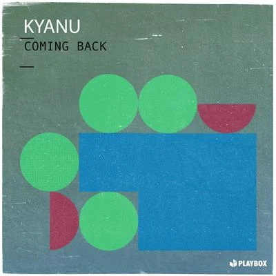 Coming Back 專輯 KYANU/Mairee/Green Ketchup/Blak Trash/Jean Beatz