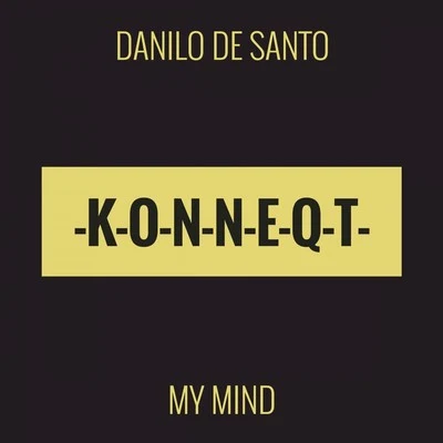 My Mind 專輯 Danilo De Santo/Roy Batty/Elia De Biase/Leo Lippolis/Alex Raider