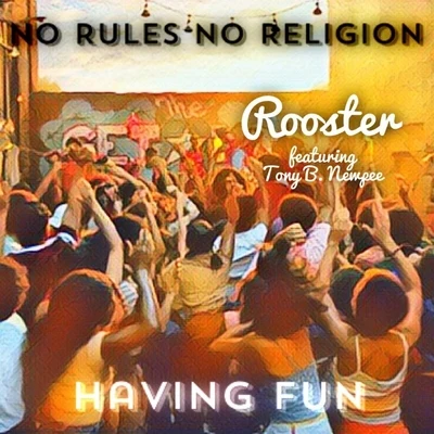 Having Fun (feat. Tony B. Newpee) 專輯 No Rules No Religion