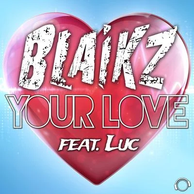 Your Love 專輯 Bastiqe/Blaikz