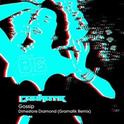 Dimestore Diamond (Gramatik remix) 专辑 Alex Winston/Caroline Vreeland/Connor Foley/Gramatik/Galactic Marvl