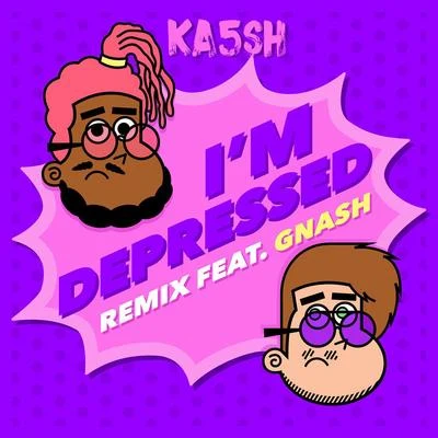 I&#x27;m Depressed (Remix) 专辑 Imad Royal/Gnash